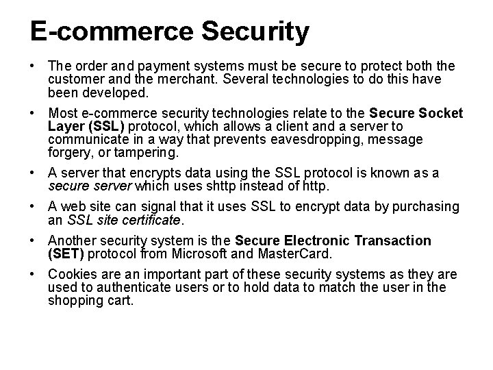 E-commerce Security • The order and payment systems must be secure to protect both