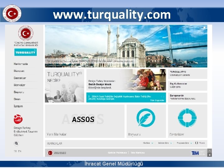 www. turquality. com İhracat Genel Müdürlüğü 