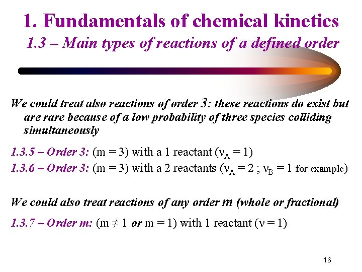 1. Fundamentals of chemical kinetics 1. 3 – Main types of reactions of a