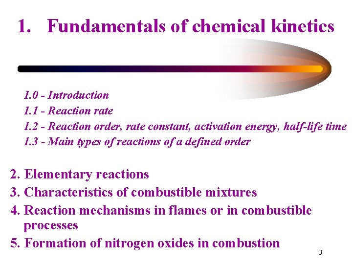 1. Fundamentals of chemical kinetics 1. 0 - Introduction 1. 1 - Reaction rate