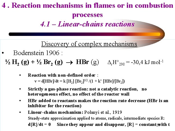 4. Reaction mechanisms in flames or in combustion processes 4. 1 – Linear-chains reactions