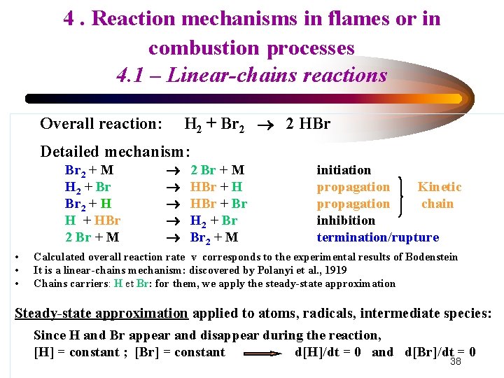 4. Reaction mechanisms in flames or in combustion processes 4. 1 – Linear-chains reactions