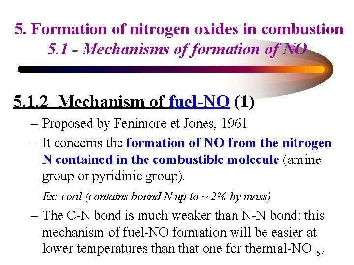 5. Formation of nitrogen oxides in combustion 5. 1 - Mechanisms of formation of