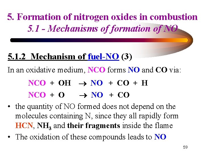 5. Formation of nitrogen oxides in combustion 5. 1 - Mechanisms of formation of
