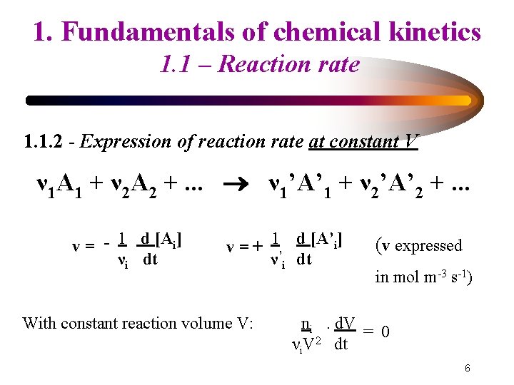 1. Fundamentals of chemical kinetics 1. 1 – Reaction rate 1. 1. 2 -