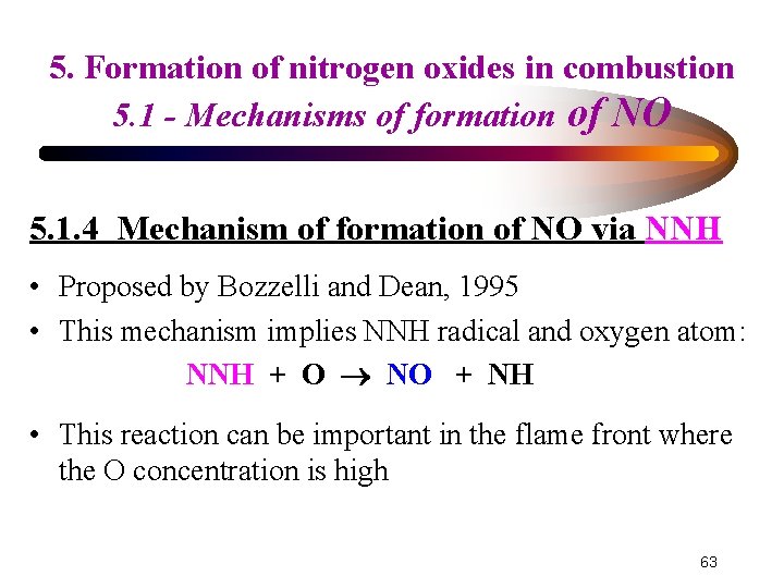 5. Formation of nitrogen oxides in combustion 5. 1 - Mechanisms of formation of