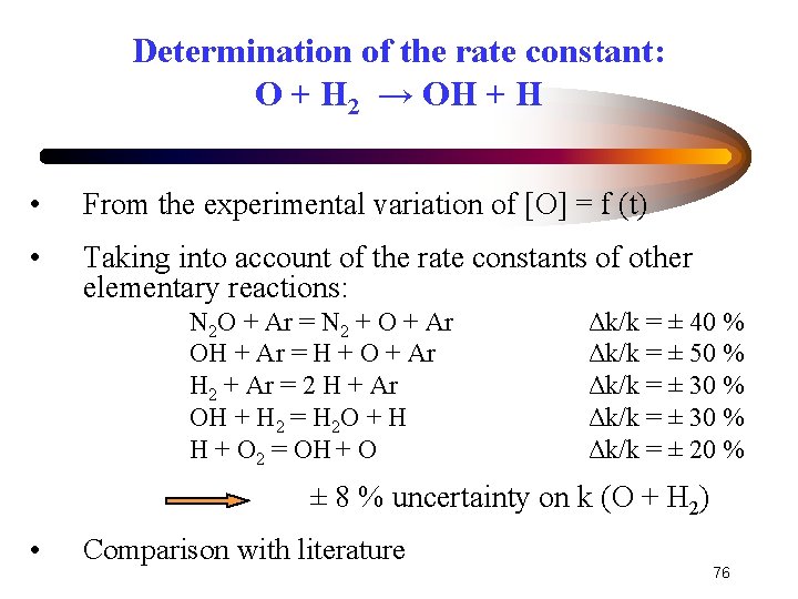 Determination of the rate constant: O + H 2 → OH + H •