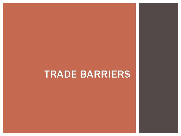 TRADE BARRIERS 