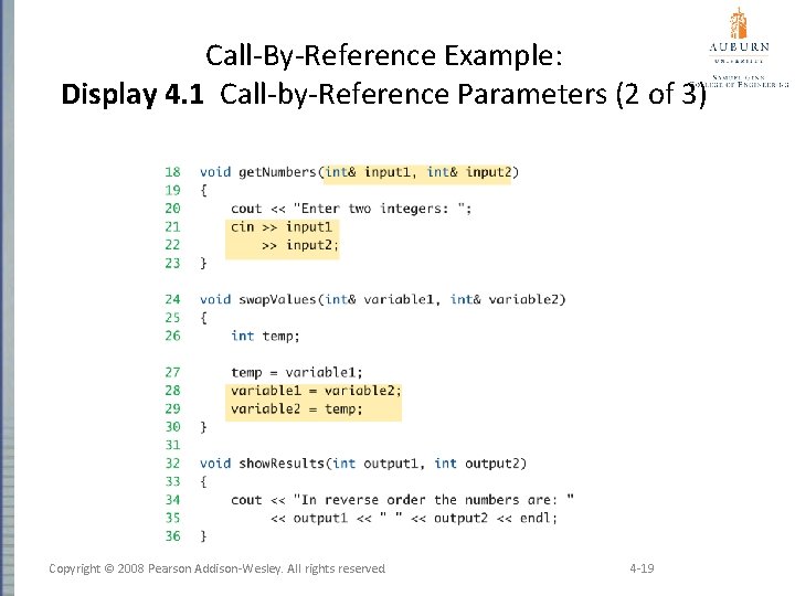 Call-By-Reference Example: Display 4. 1 Call-by-Reference Parameters (2 of 3) Copyright © 2008 Pearson