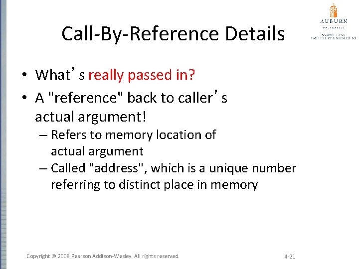 Call-By-Reference Details • What’s really passed in? • A "reference" back to caller’s actual