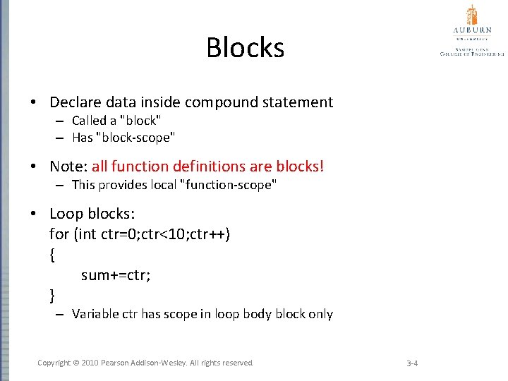 Blocks • Declare data inside compound statement – Called a "block" – Has "block-scope"