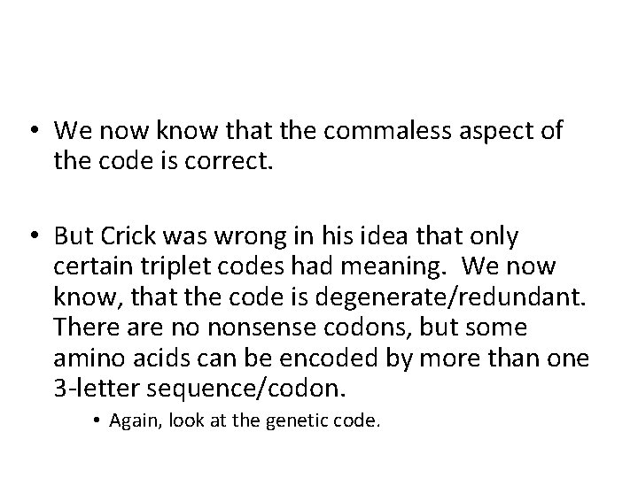 • We now know that the commaless aspect of the code is correct.
