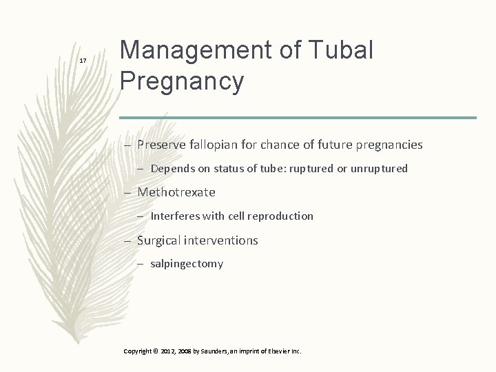 17 Management of Tubal Pregnancy – Preserve fallopian for chance of future pregnancies –