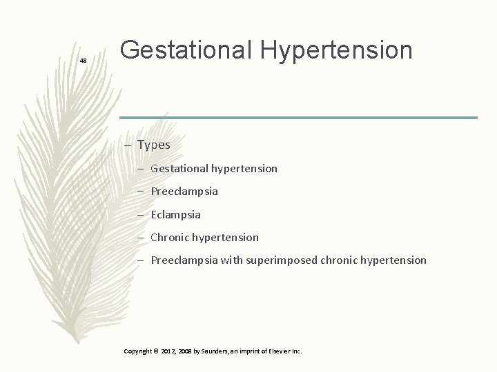 48 Gestational Hypertension – Types – Gestational hypertension – Preeclampsia – Eclampsia – Chronic