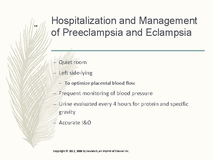 56 Hospitalization and Management of Preeclampsia and Eclampsia – Quiet room – Left side-lying