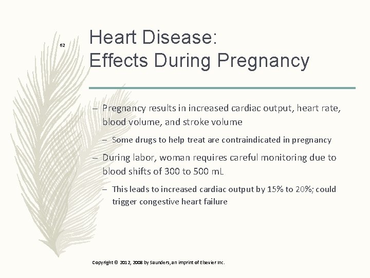 62 Heart Disease: Effects During Pregnancy – Pregnancy results in increased cardiac output, heart