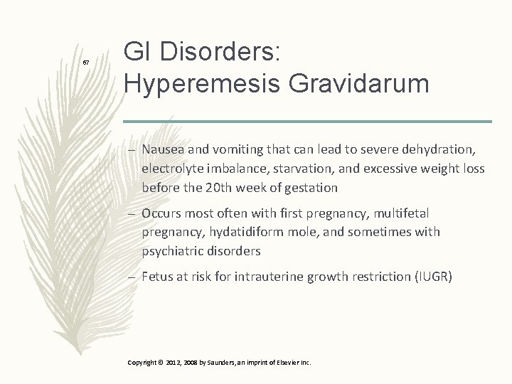 67 GI Disorders: Hyperemesis Gravidarum – Nausea and vomiting that can lead to severe