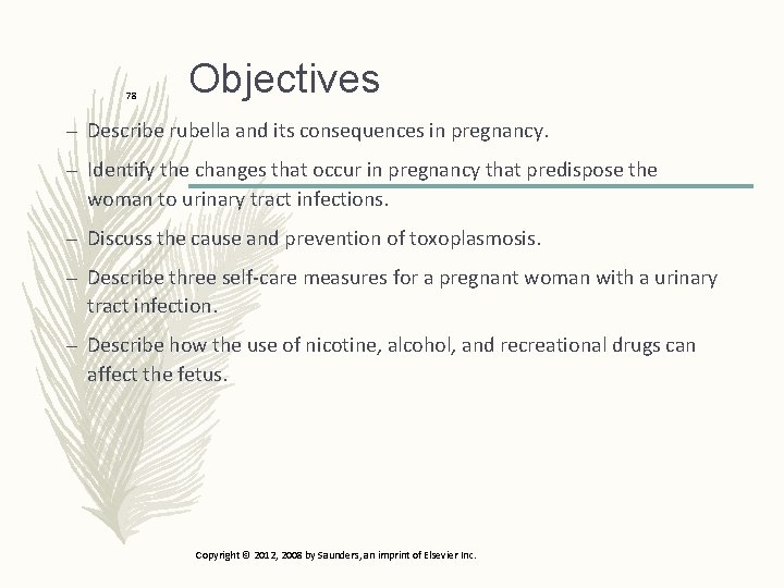 78 Objectives – Describe rubella and its consequences in pregnancy. – Identify the changes