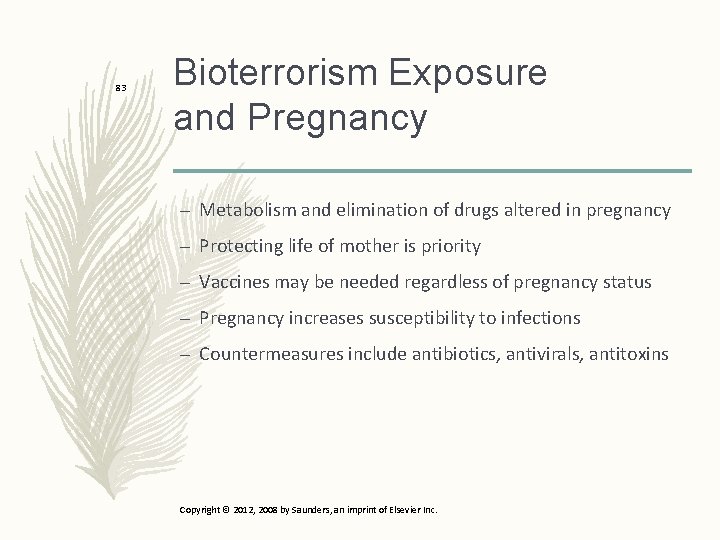 83 Bioterrorism Exposure and Pregnancy – Metabolism and elimination of drugs altered in pregnancy