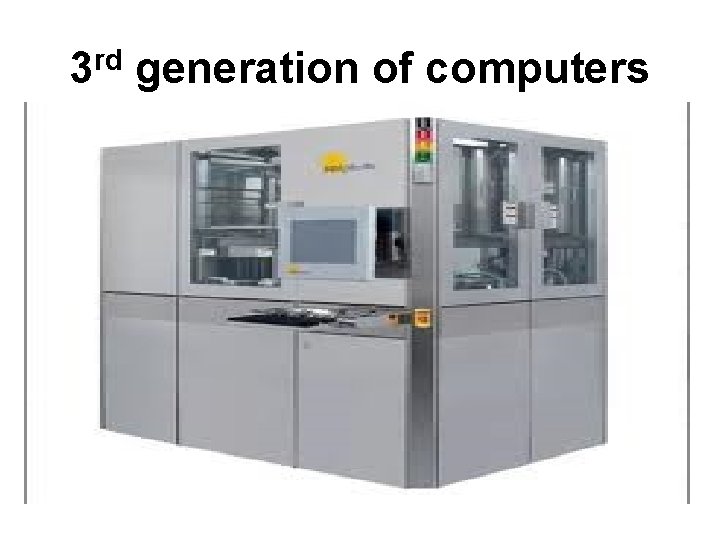 3 rd generation of computers 3 rd generation of computers