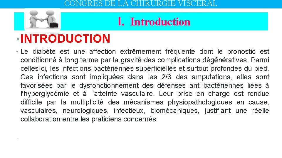 CONGRES DE LA CHIRURGIE VISCERAL I. Introduction • INTRODUCTION • Le diabète est une