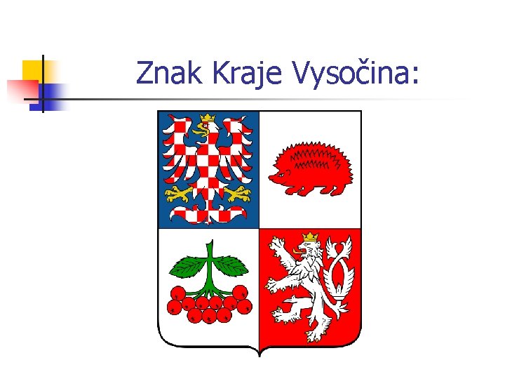 Znak Kraje Vysočina: 