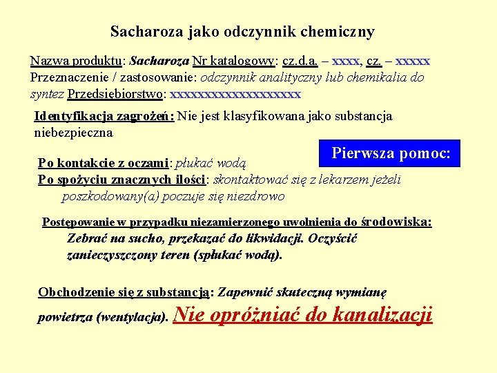 Sacharoza jako odczynnik chemiczny Nazwa produktu: Sacharoza Nr katalogowy: cz. d. a. – xxxx,