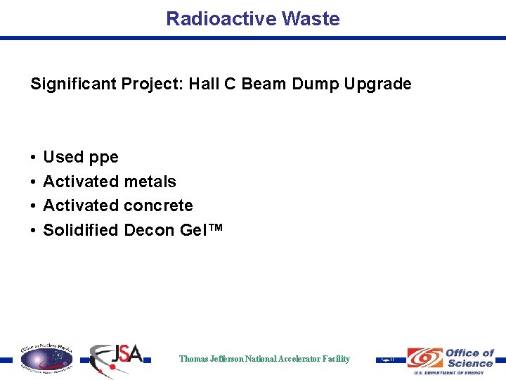 Radioactive Waste Significant Project: Hall C Beam Dump Upgrade • • Used ppe Activated