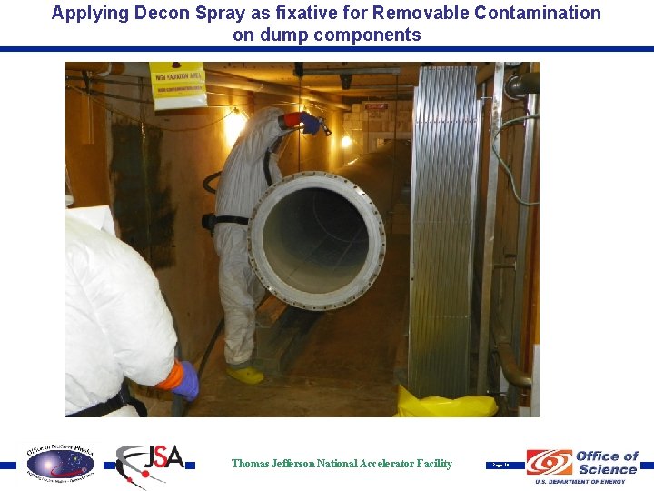 Applying Decon Spray as fixative for Removable Contamination on dump components Thomas Jefferson National