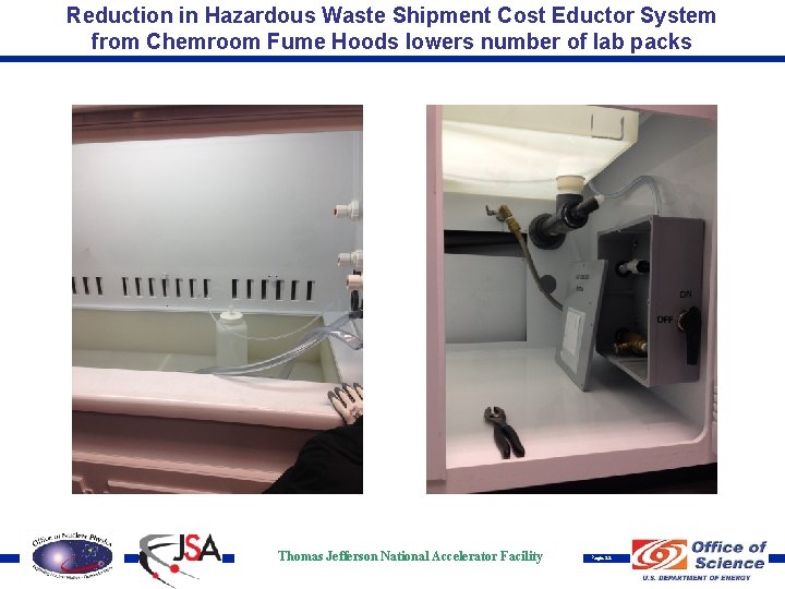 Reduction in Hazardous Waste Shipment Cost Eductor System from Chemroom Fume Hoods lowers number