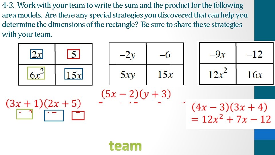 4 -3. Work with your team to write the sum and the product for