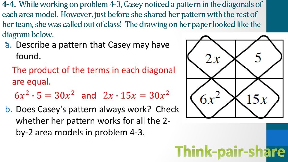 4 -4. While working on problem 4 -3, Casey noticed a pattern in the