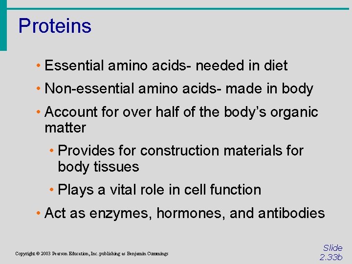 Proteins • Essential amino acids- needed in diet • Non-essential amino acids- made in