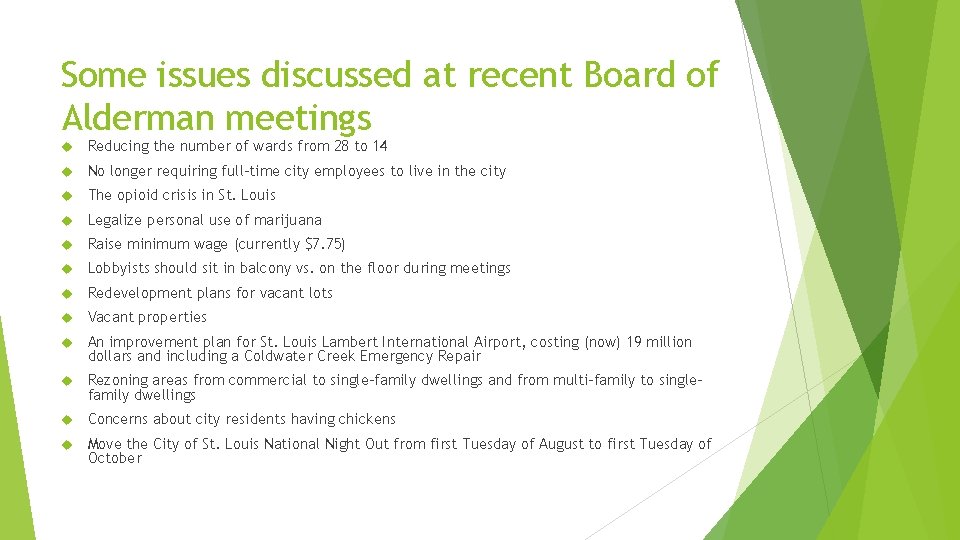 Some issues discussed at recent Board of Alderman meetings Reducing the number of wards