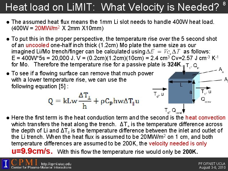 Heat load on Li. MIT: What Velocity is Needed? 8 The assumed heat flux