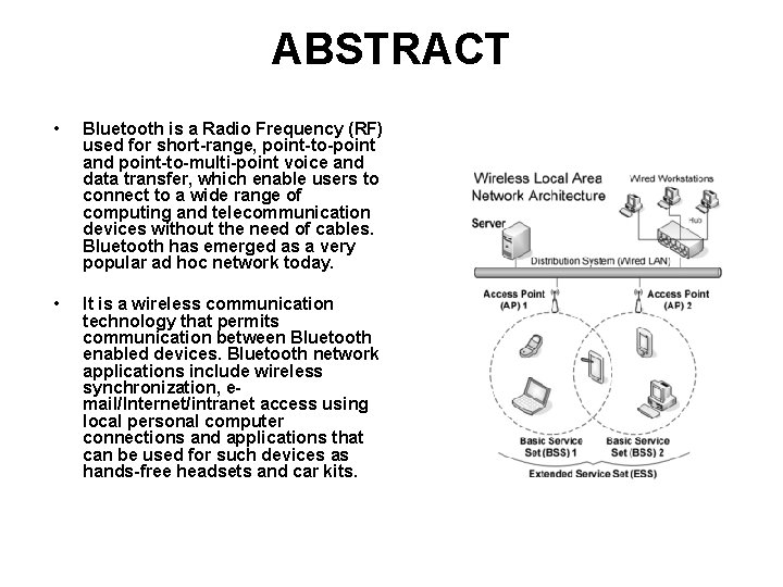 ABSTRACT • Bluetooth is a Radio Frequency (RF) used for short-range, point-to-point and point-to-multi-point