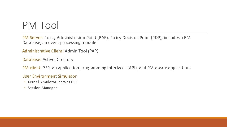 PM Tool PM Server: Policy Administration Point (PAP), Policy Decision Point (PDP), includes a