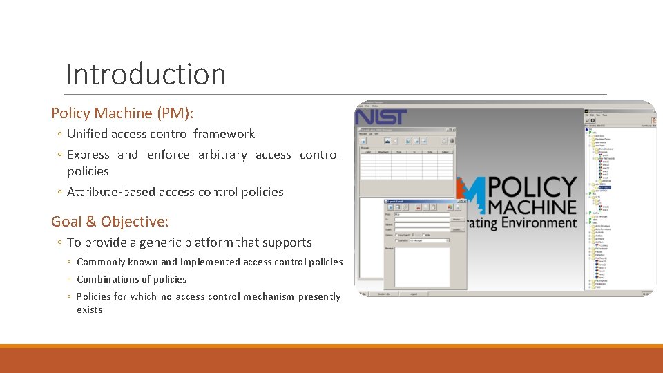 Policy Machine PRESENTED BY SMRITI BHATT Overview Many