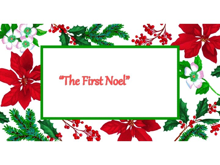 “The First Noel” 