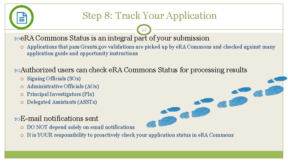 Step 8: Track Your Application 22 e. RA Commons Status is an integral part