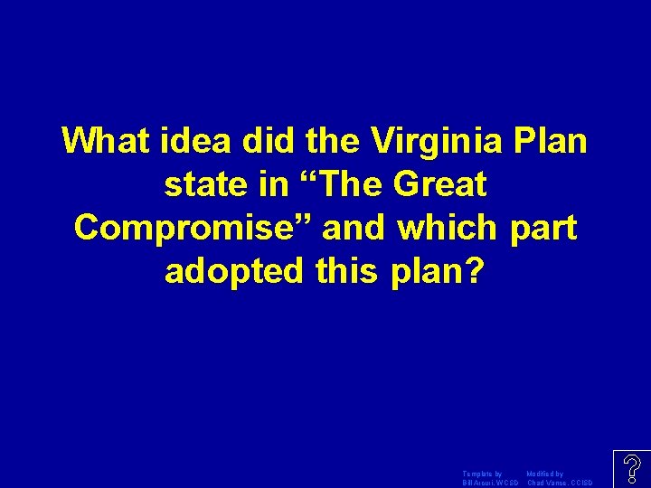 What idea did the Virginia Plan state in “The Great Compromise” and which part