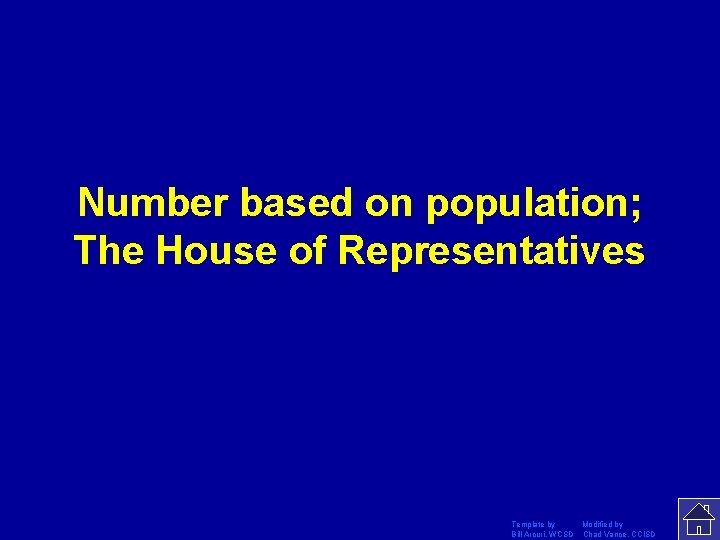 Number based on population; The House of Representatives Template by Modified by Bill Arcuri,