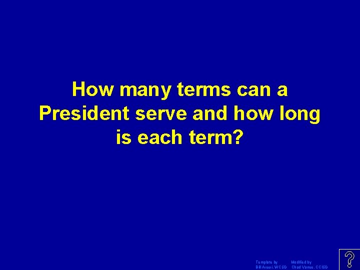 How many terms can a President serve and how long is each term? Template