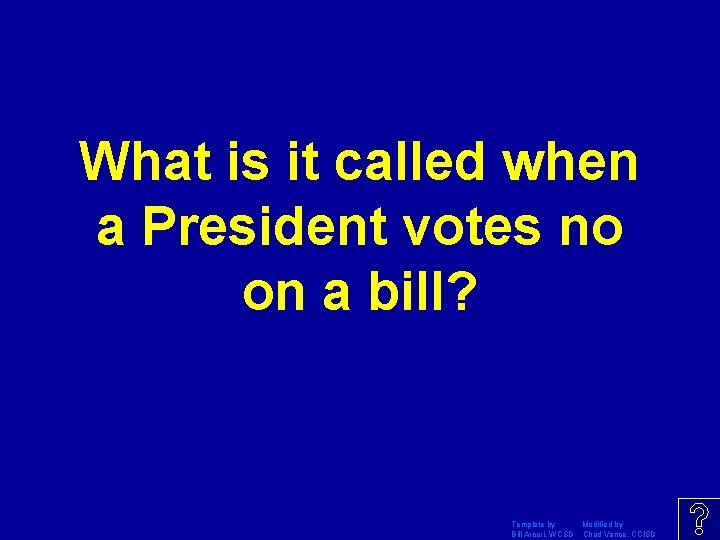 What is it called when a President votes no on a bill? Template by