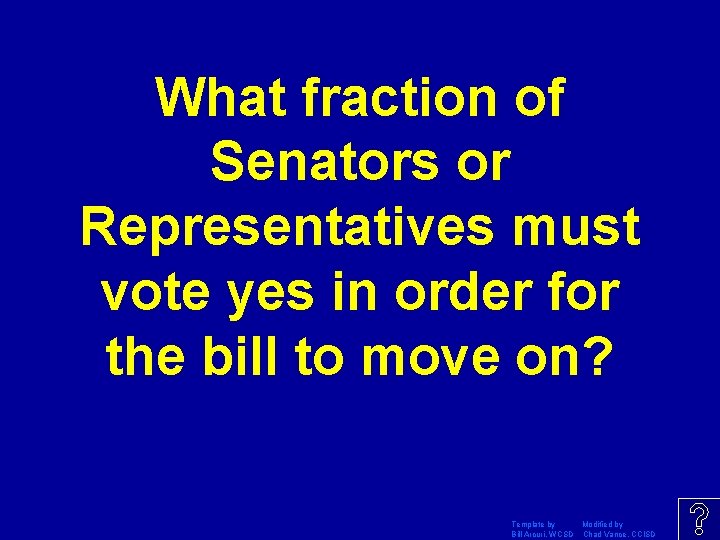 What fraction of Senators or Representatives must vote yes in order for the bill