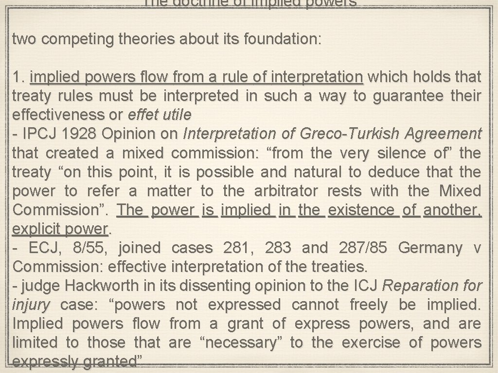 The doctrine of implied powers two competing theories about its foundation: 1. implied powers