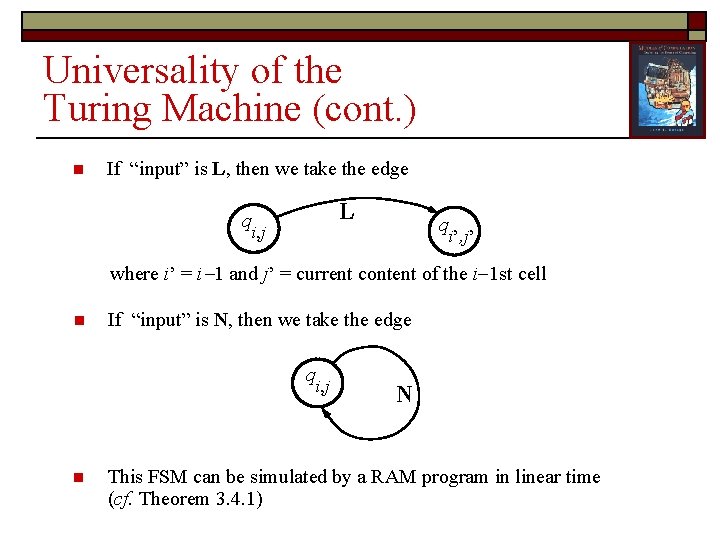 Universality of the Turing Machine (cont. ) n If “input” is L, then we