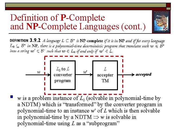 Definition of P-Complete and NP-Complete Languages (cont. ) w § L 0 to L