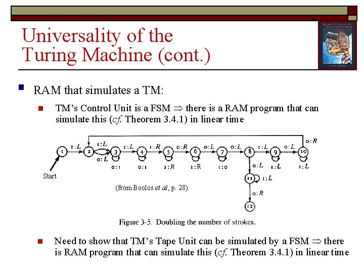 Universality of the Turing Machine (cont. ) § RAM that simulates a TM: n