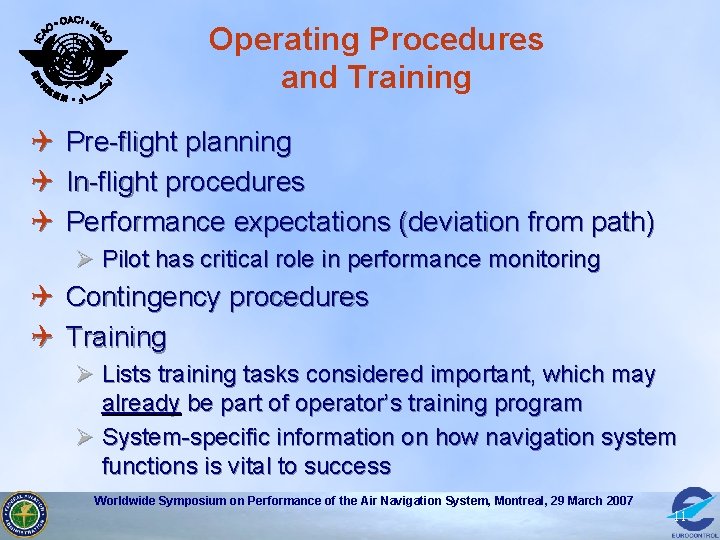 Operating Procedures and Training Q Q Q Pre-flight planning In-flight procedures Performance expectations (deviation
